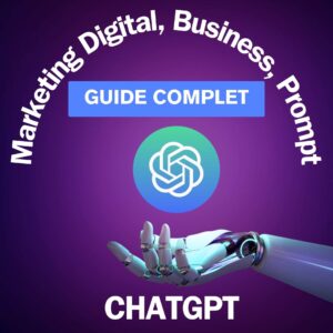 ChatGPT Marketing Digital, Business & Prompts - Guide achat digital