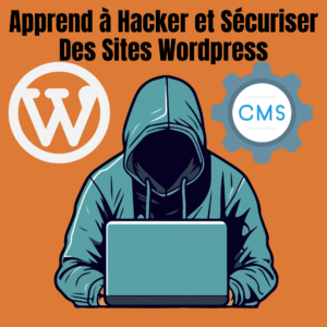 Apprenez à Hacker Des Sites Web Wordpress et à les Sécuriser